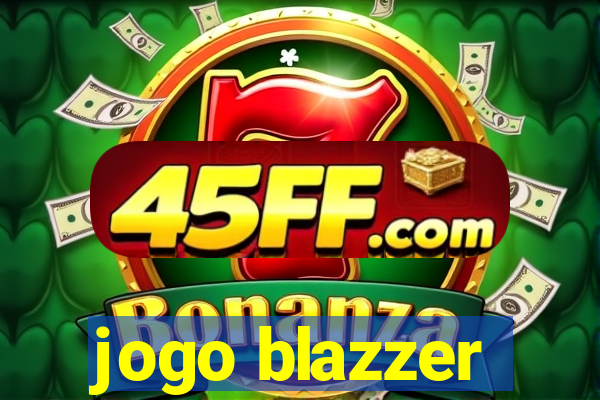 jogo blazzer